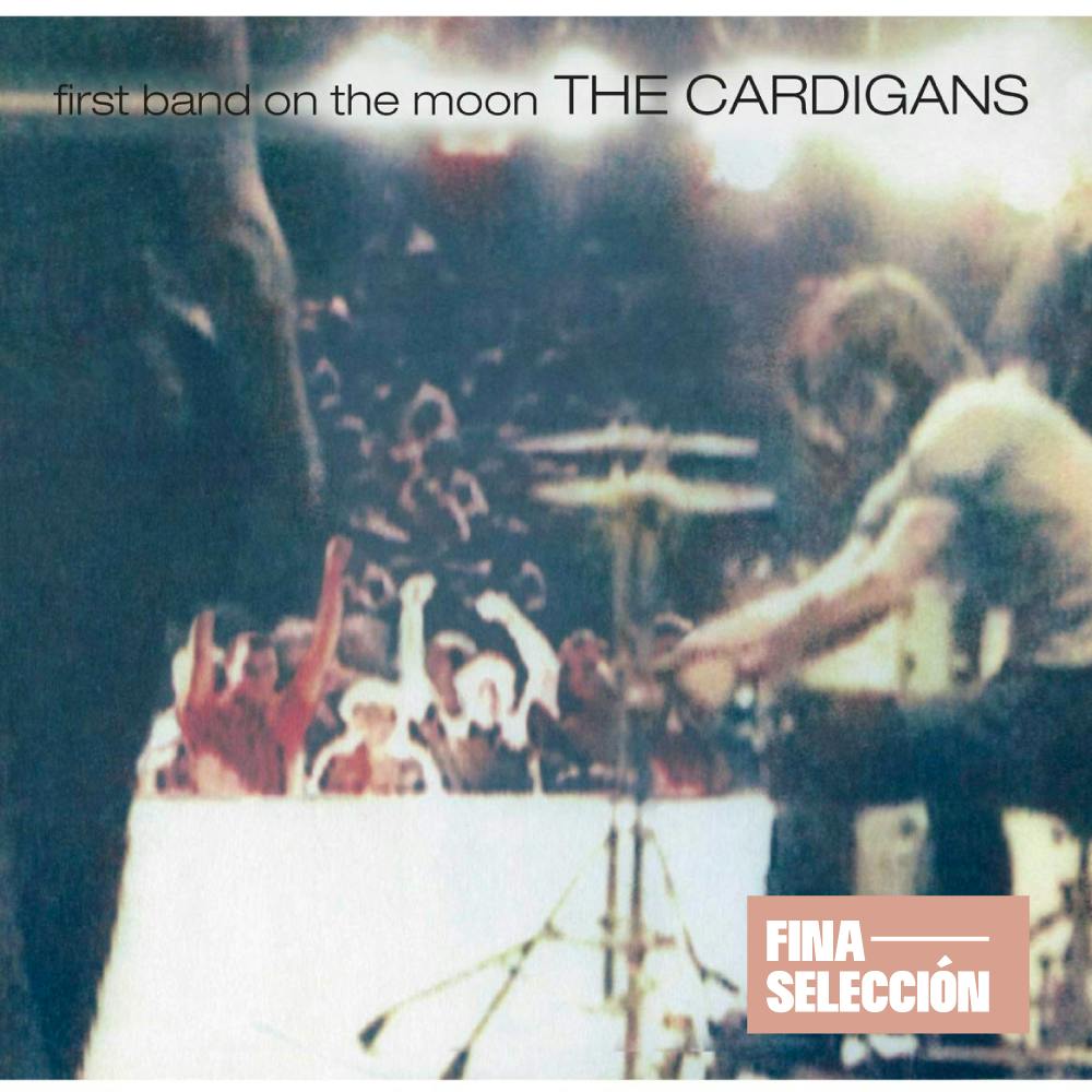 The Cardigans - First Band on the Moon