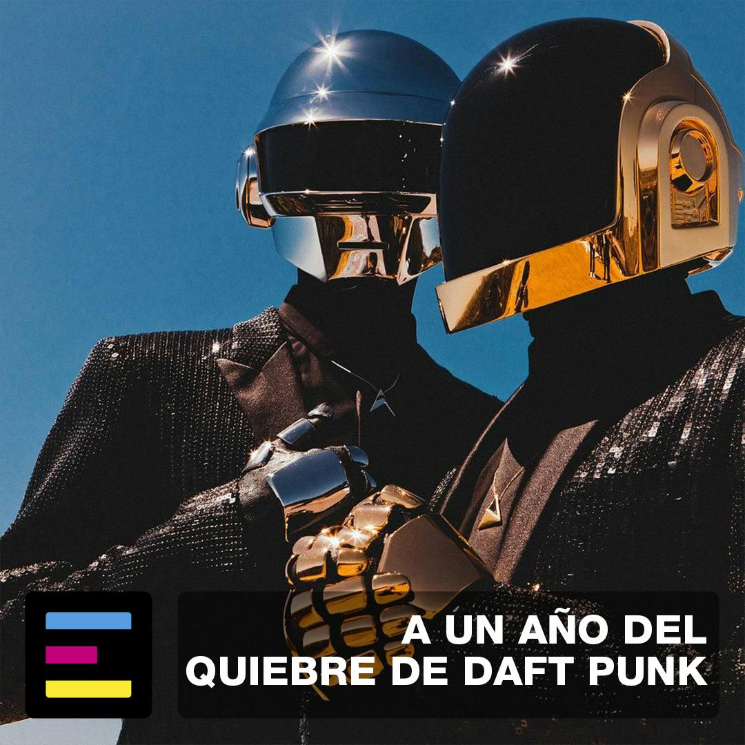 A Un Año del Quiebre de Daft Punk