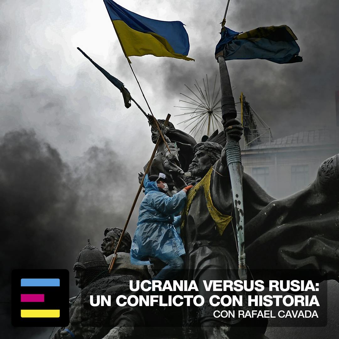Ucrania versus Rusia: Un Conflicto con Historia