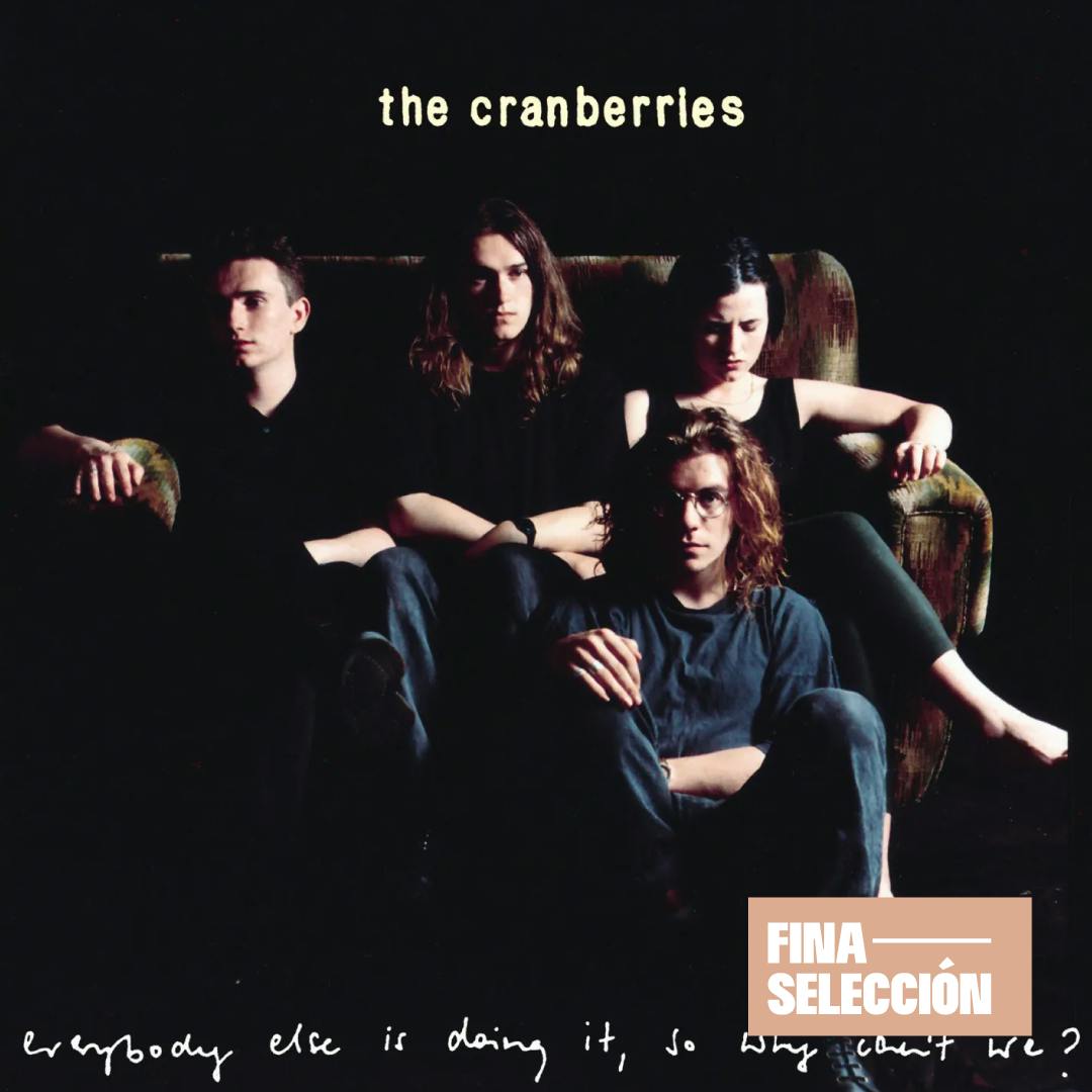 The Cranberries - Everybody Else Is Doing It, So Why Can't We?