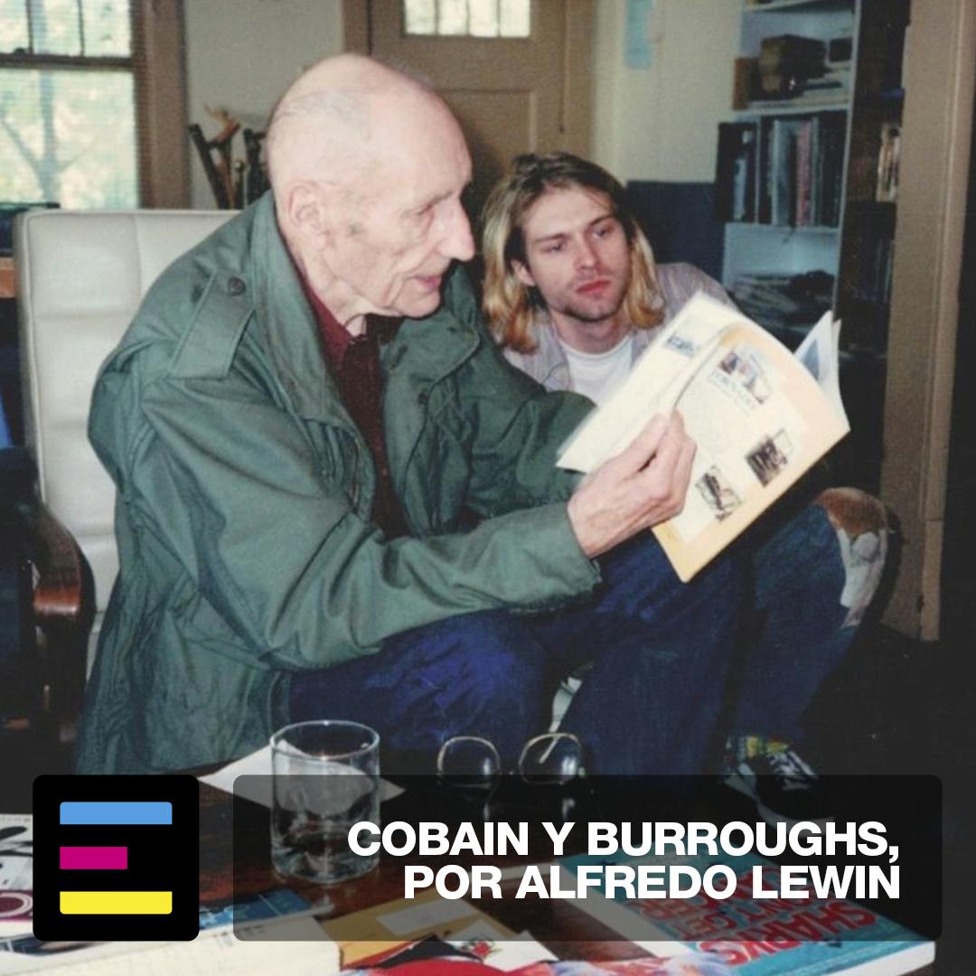Cobain y Burroughs, por Alfredo Lewin