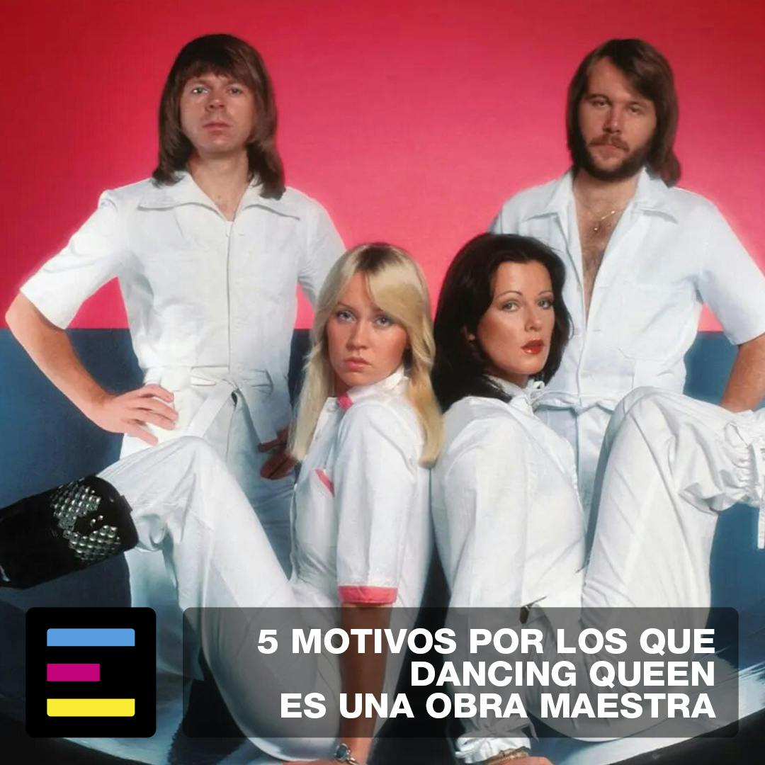 5 Motivos por los que Dancing Queen es una Obra Maestra