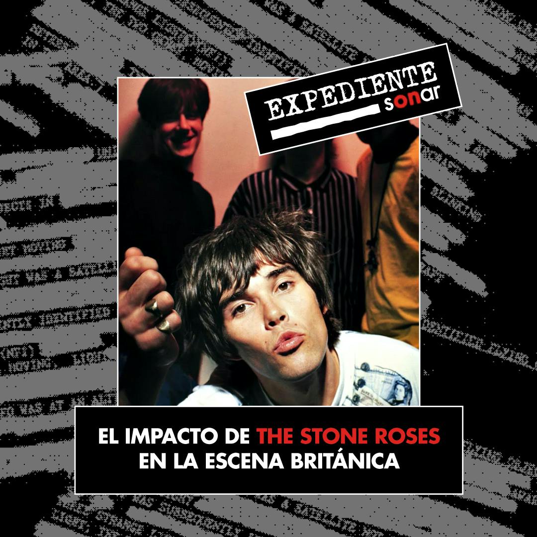 Expediente Sonar: El impacto de The Stone Roses en la escena británica