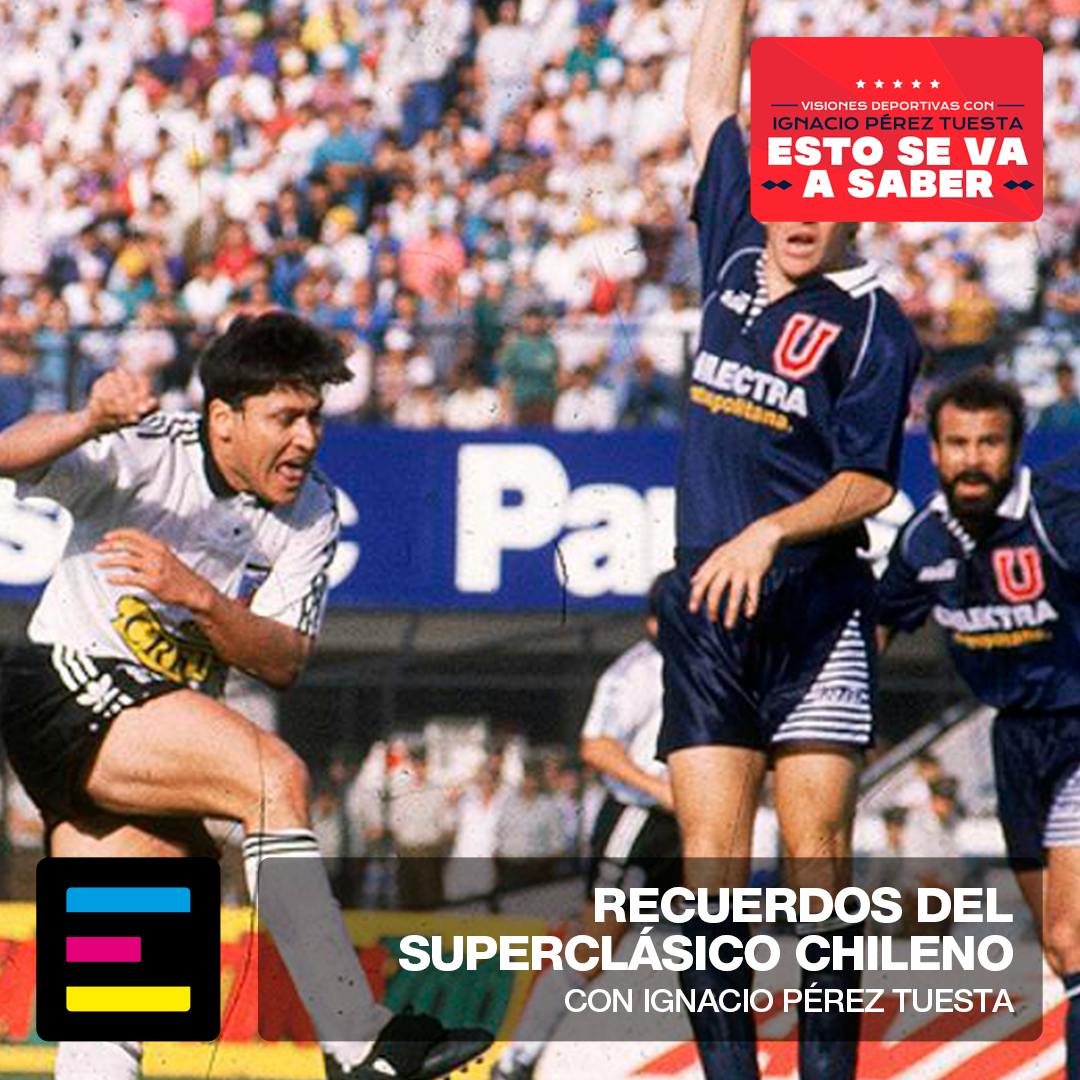 Recuerdos del Superclásico Chileno