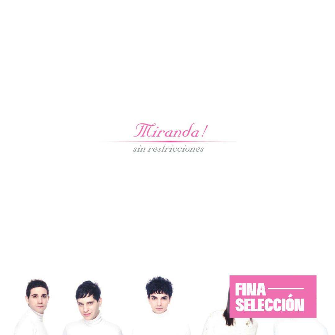 Miranda! - Sin Restricciones