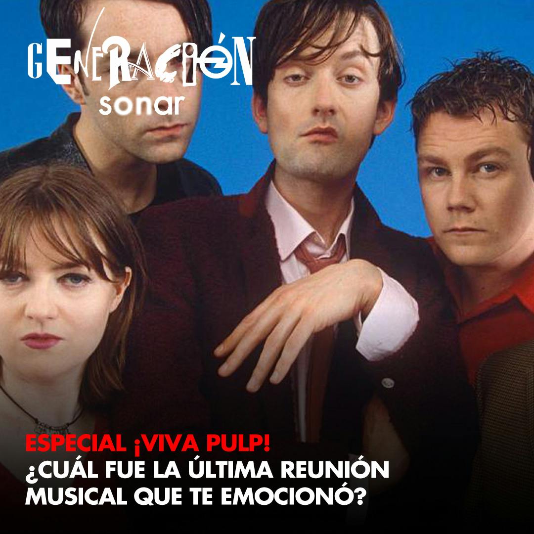 ¡Especial Viva Pulp! ¿Cuál fue la última reunión que te emocionó?