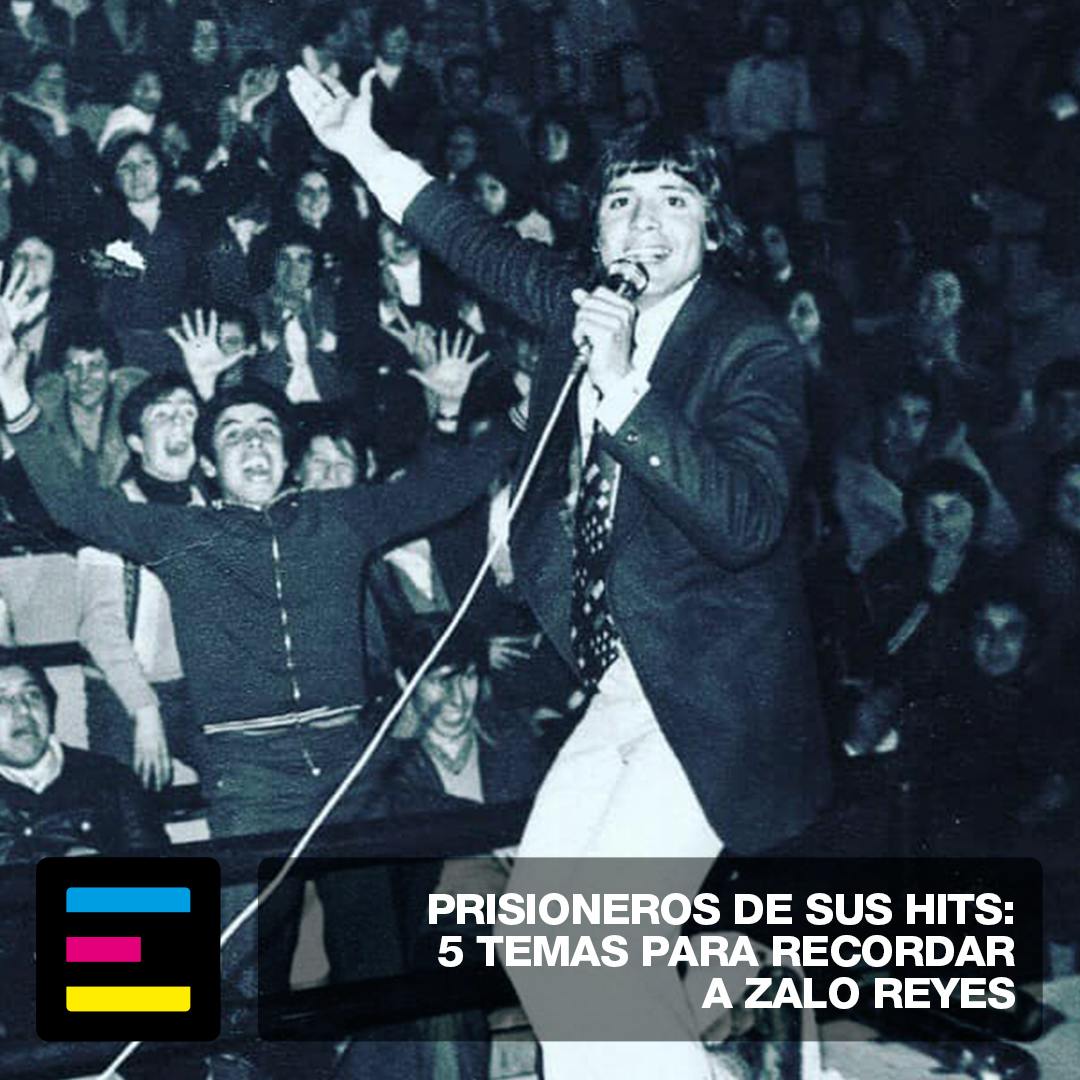 Prisioneros de sus Hits: 5 Temas para Recordar a Zalo Reyes