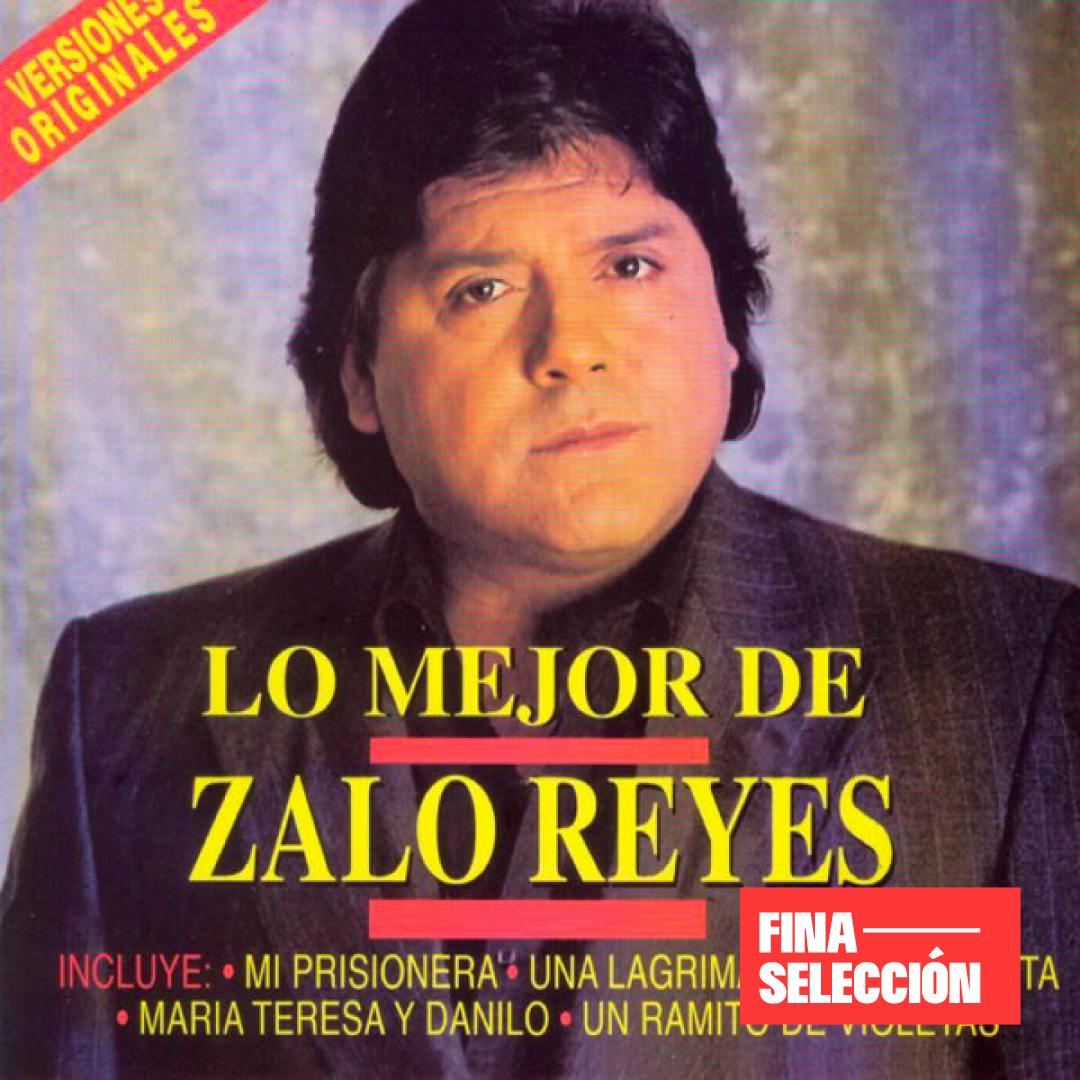 Lo mejor de Zalo Reyes