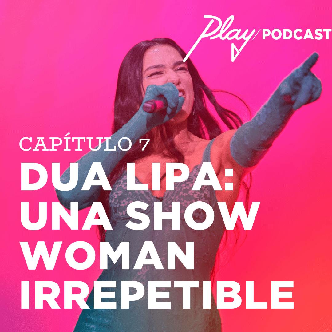 Dua Lipa: Una show woman irrepetible