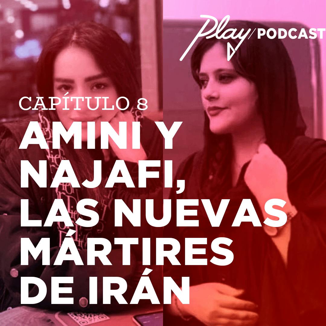 Mahsa Amini y Hadith Najafi, las nuevas mártires de Irán