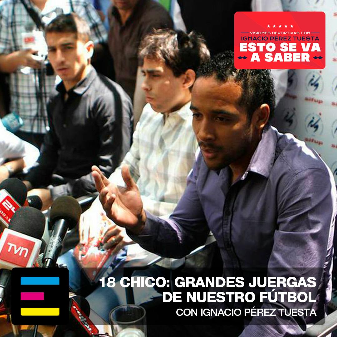18 Chico: Grandes Juergas de Nuestro Fútbol