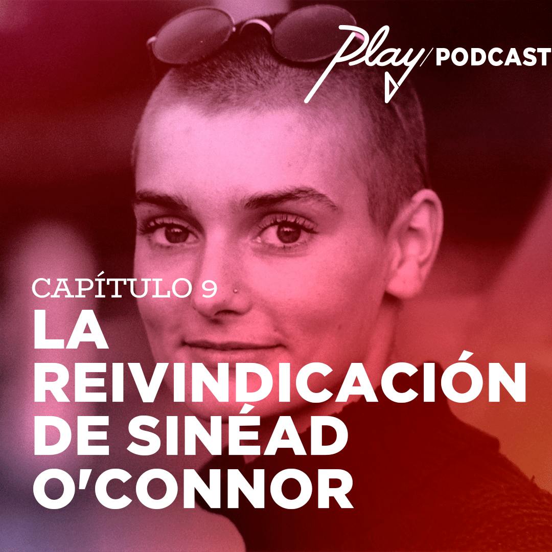 La Reivindicación de Sinéad O'Connor
