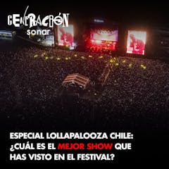 ¿Cuál es el mejor show que has visto en Lollapalooza Chile?