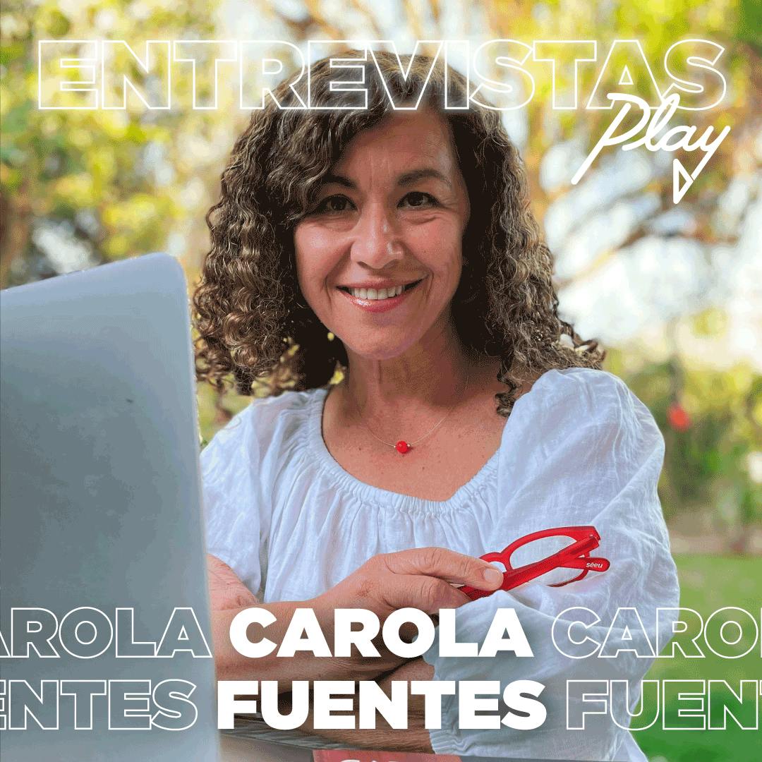 Entrevistas Play: Carola Fuentes
