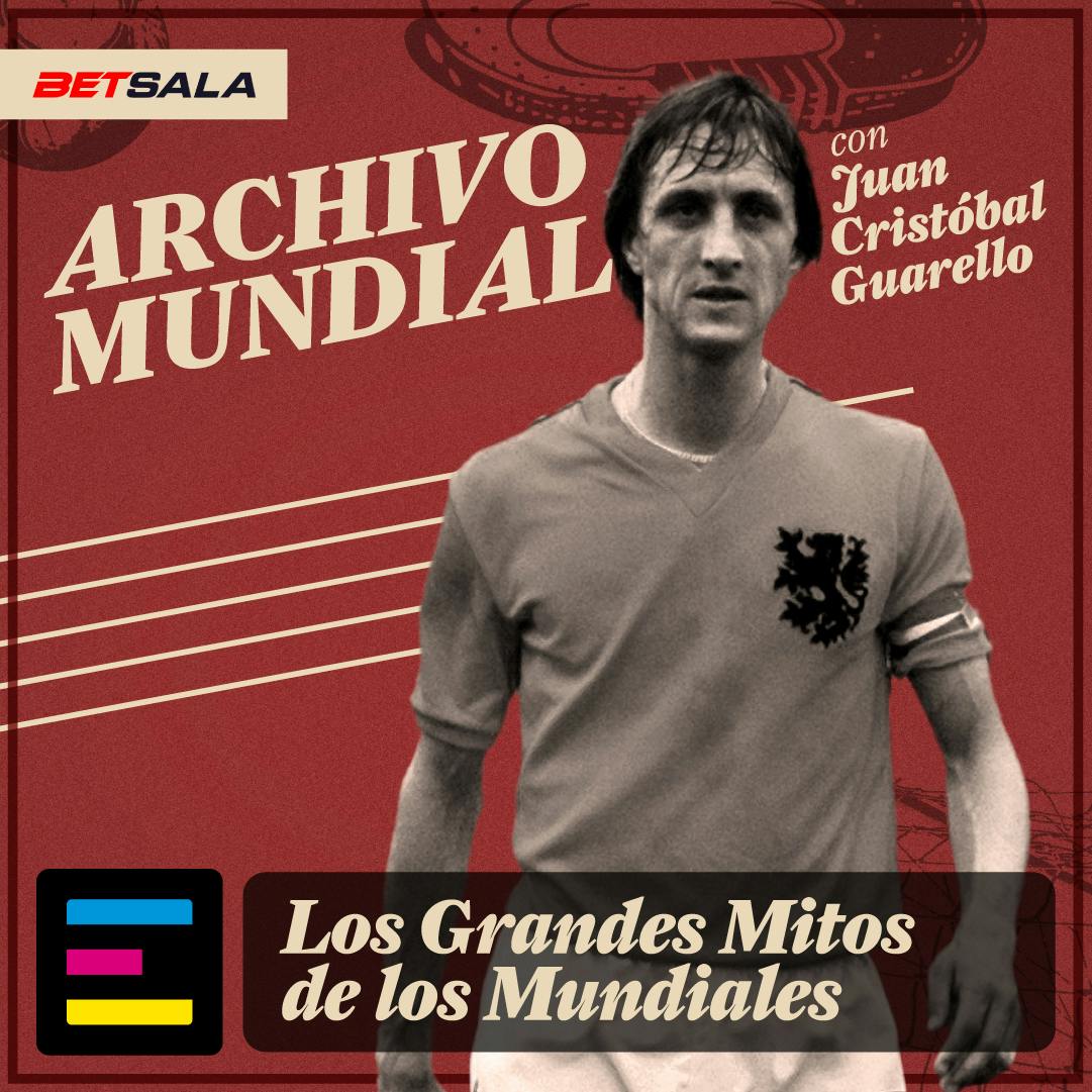 Los Grandes Mitos de los Mundiales