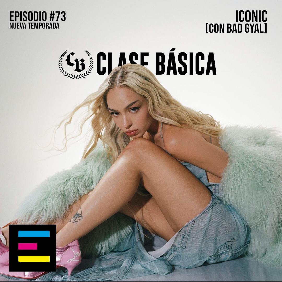 #073 ICONIC (Con Bad Gyal)