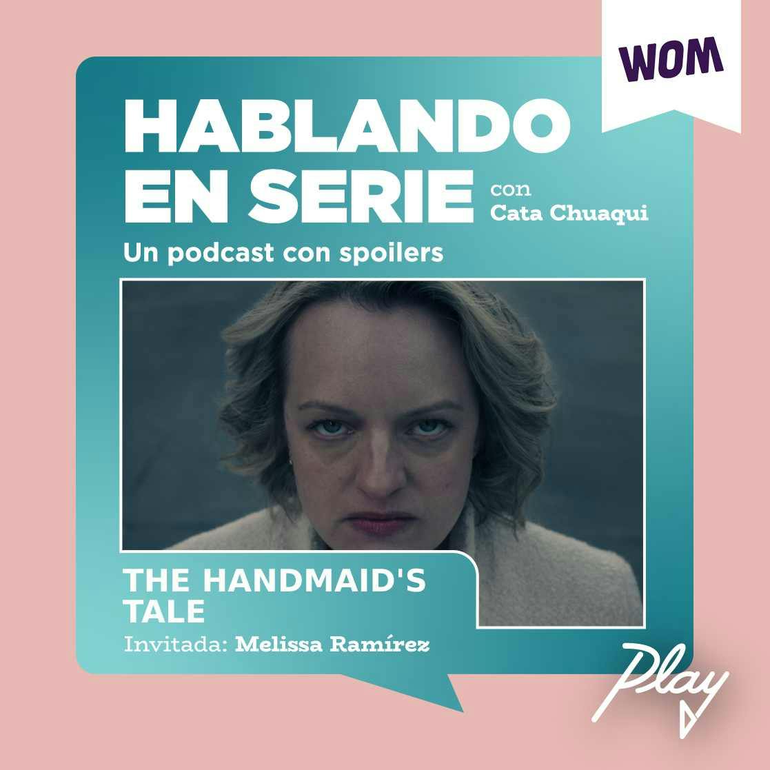 The Handmaid's Tale (Con Melissa Ramírez)