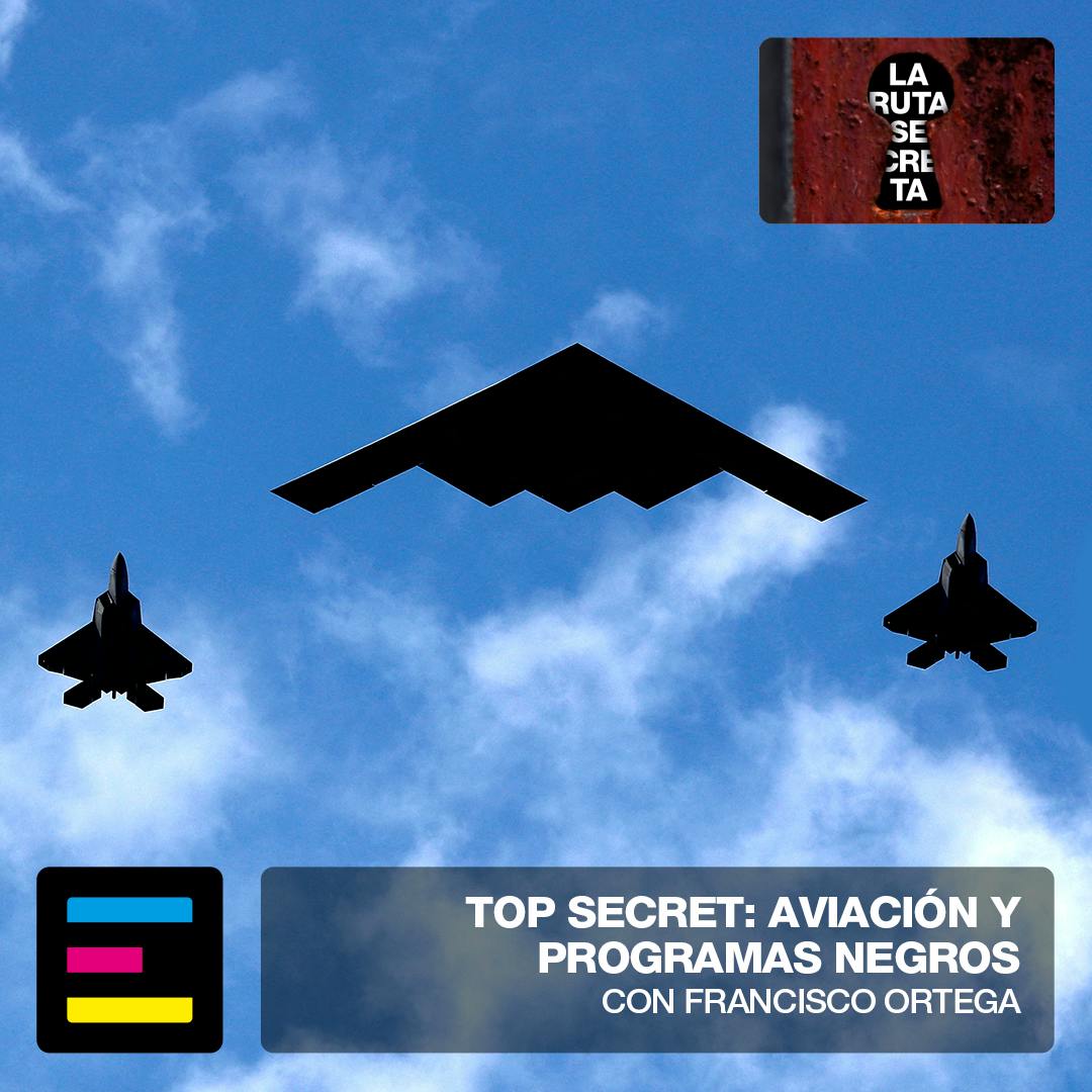 Top Secret: Aviación y Programas Negros