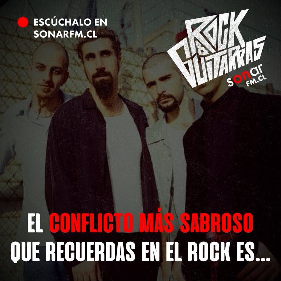 06/01 La crisis de SOAD y los conflictos más sabrosos del rock