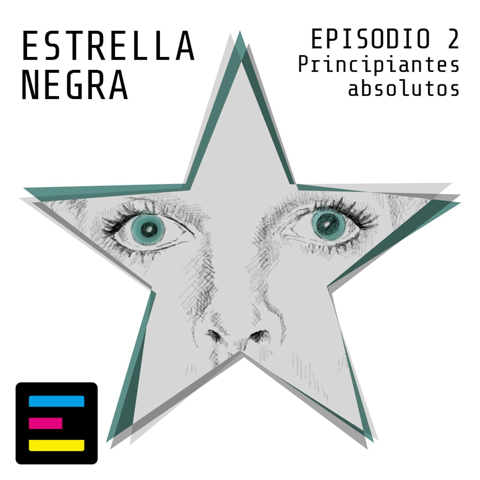 Episodio 2: Principiantes Absolutos Episodio 2: Principiantes Absolutos