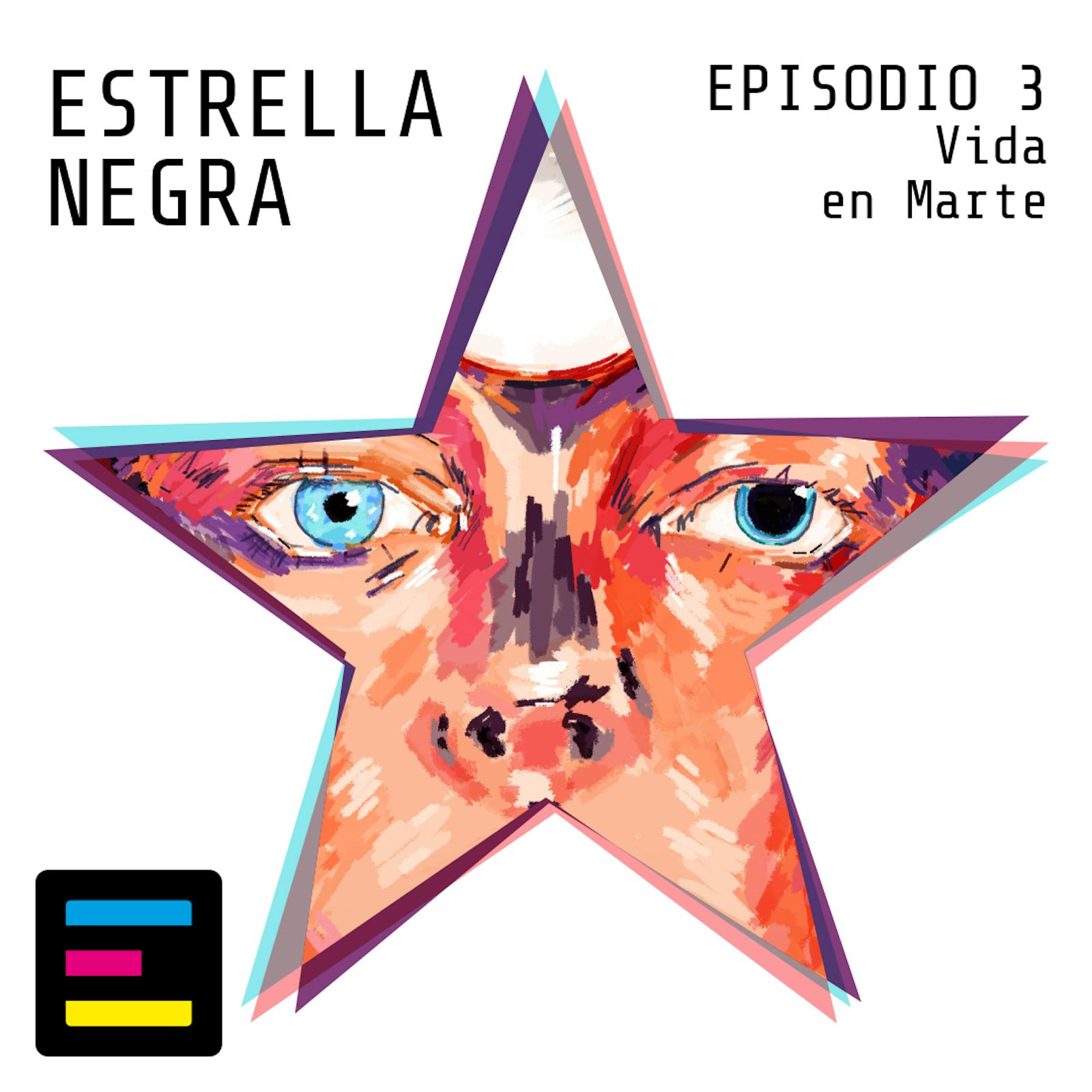 Episodio 3: Vida en Marte Episodio 3: Vida en Marte