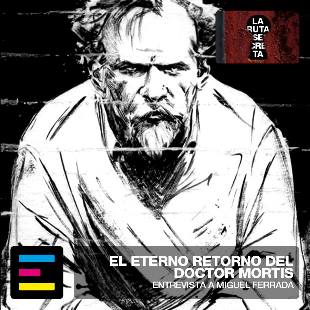 El Eterno Retorno del Doctor Mortis