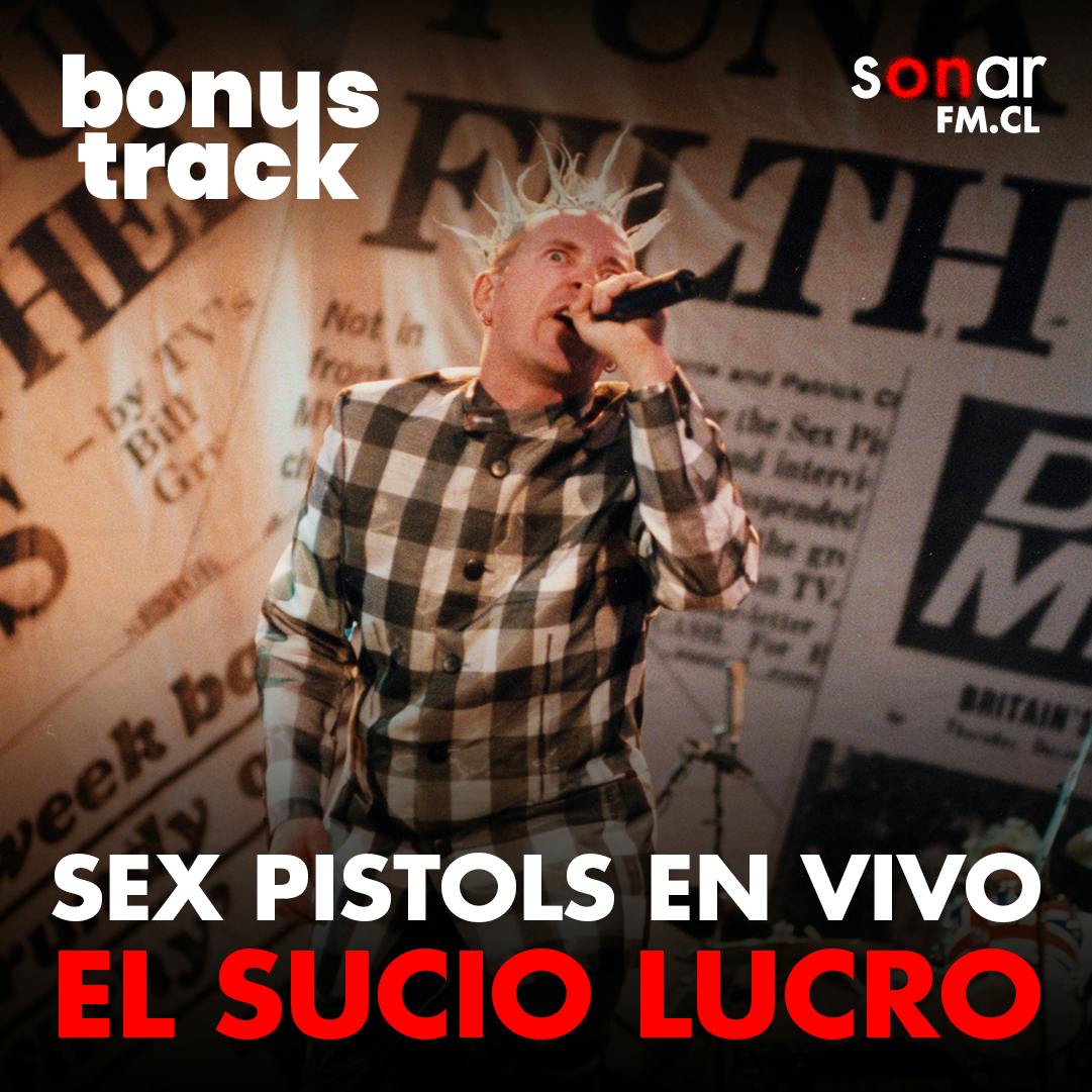 Sex Pistols en vivo: El sucio lucro