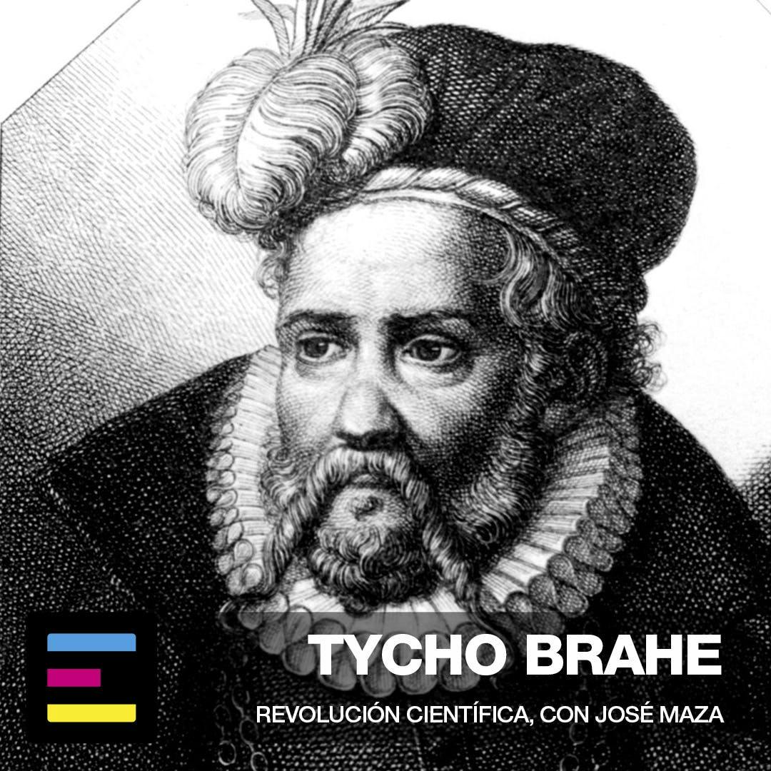 Revolución Científica, con José Maza: Tycho Brahe