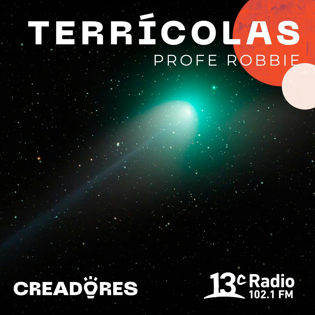 Terrícolas con Robbie Barrera | Todos los detalles del cometa verde