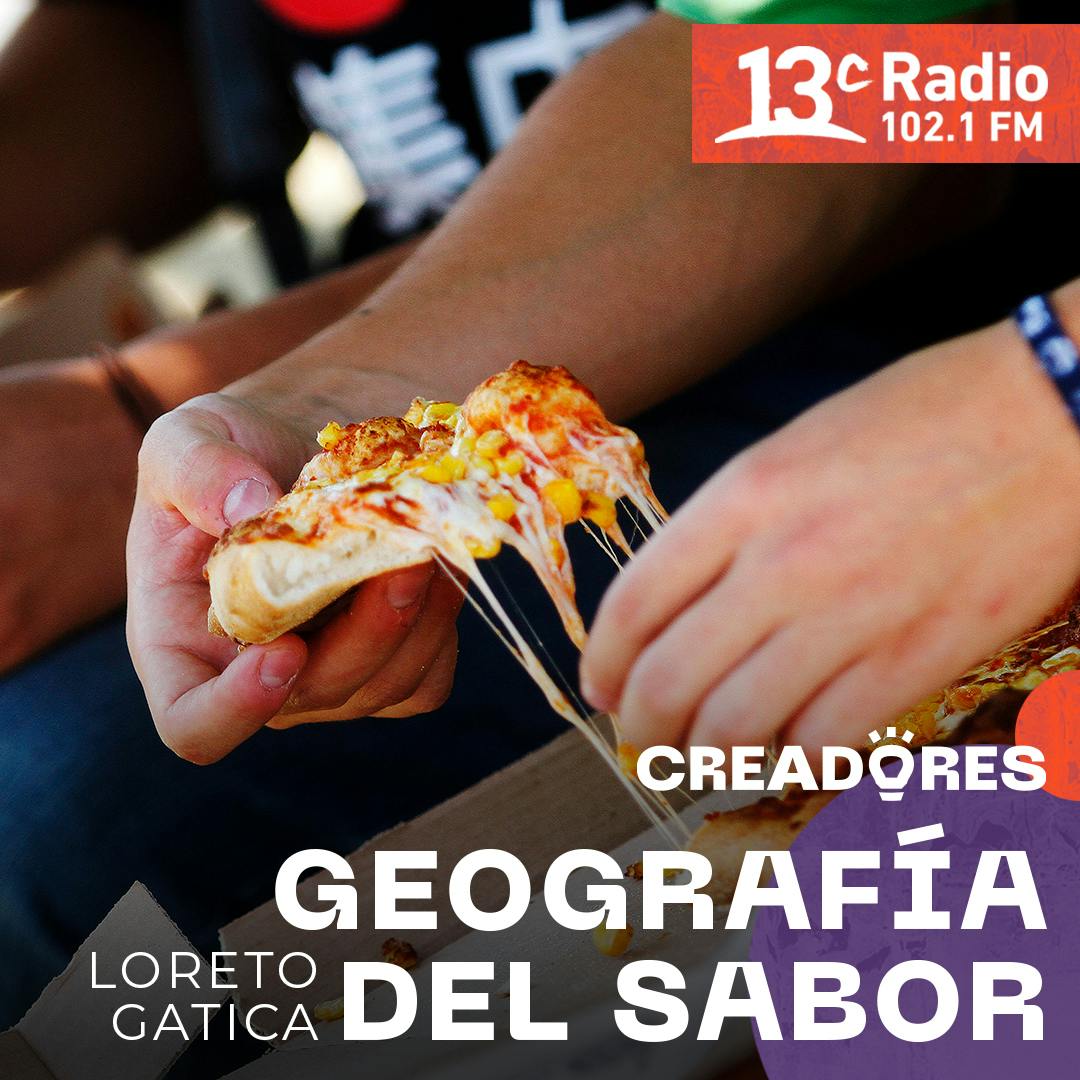 Geografía del sabor con Loreto Gatica | Día de la Pizza