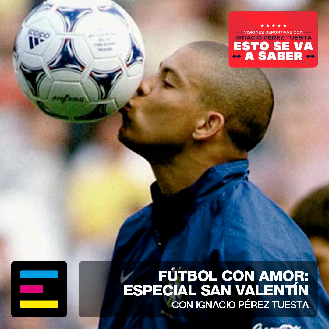 Fútbol con Amor: Especial San Valentín