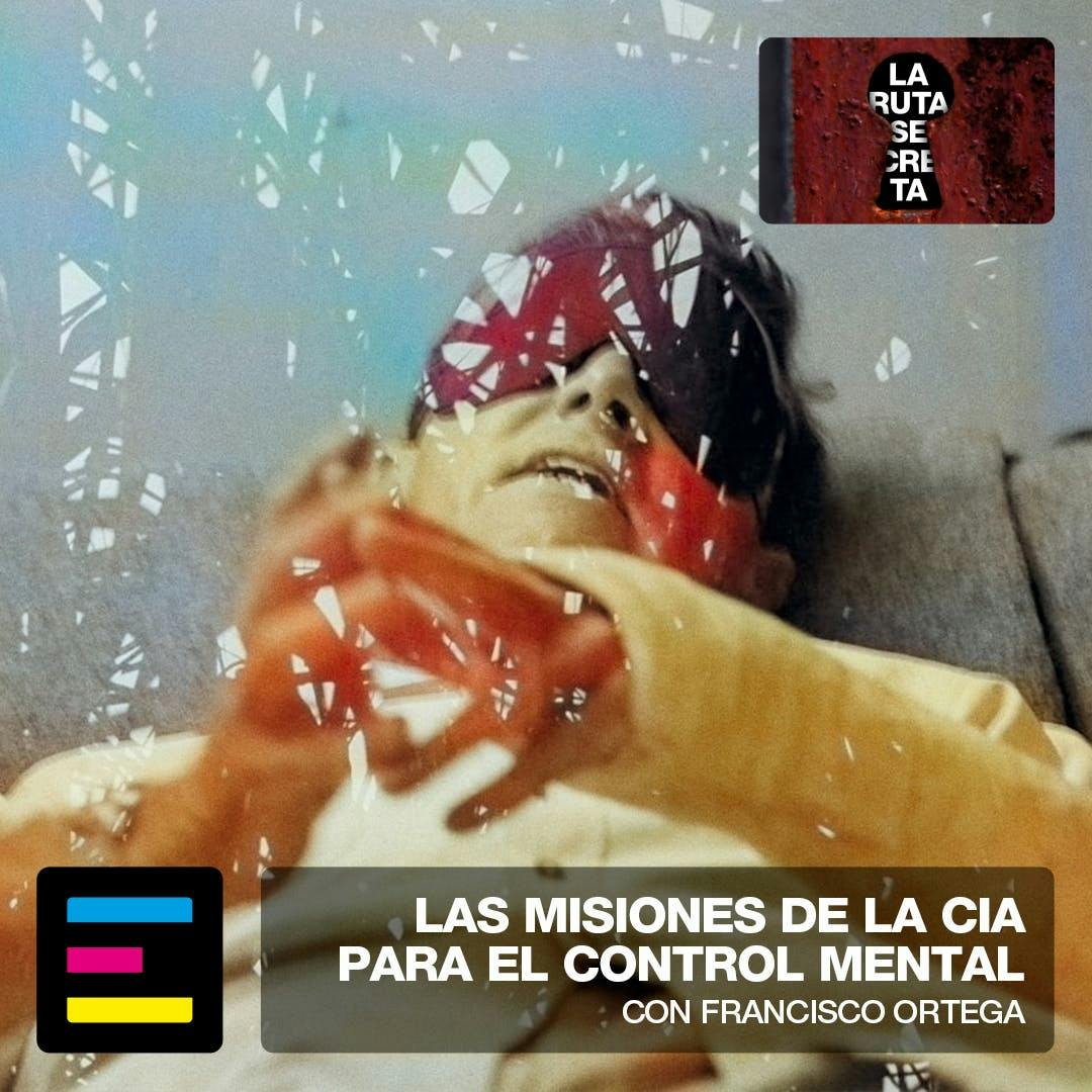 Las Misiones de la CIA para el Control Mental