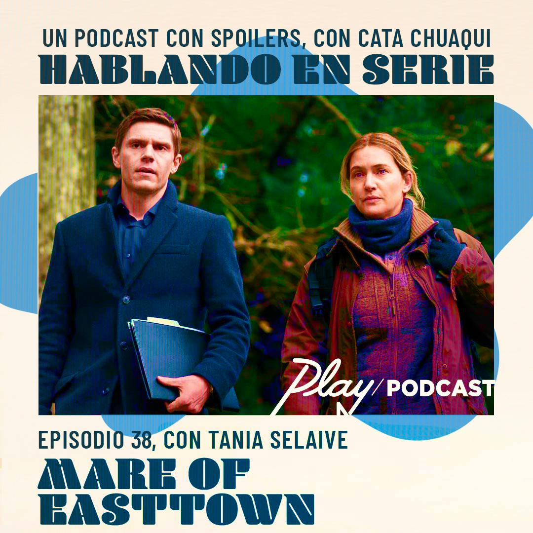 Mare of Easttown (Junto a Tania Selaive)