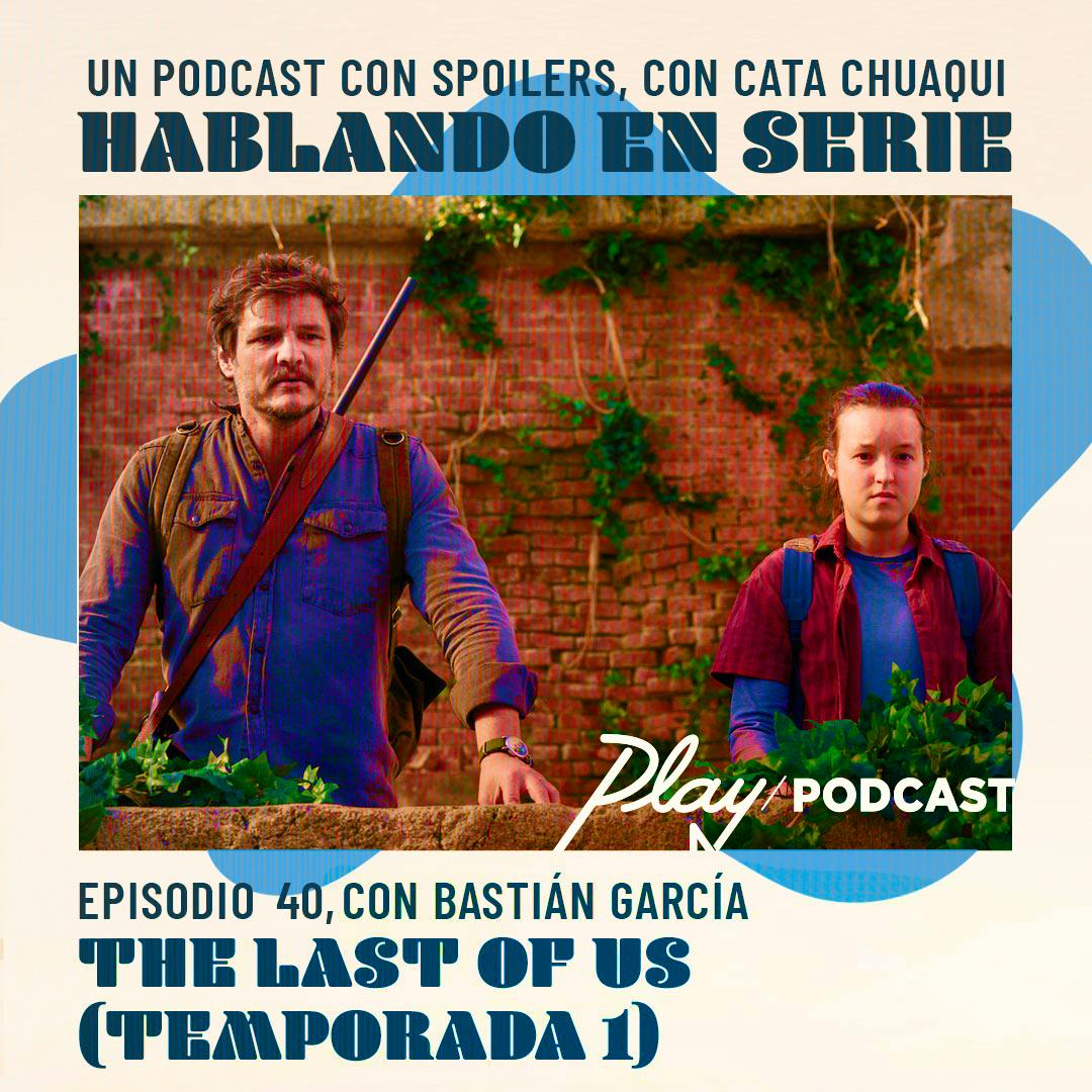The Last of Us (Temporada 1, junto a Bastián García)