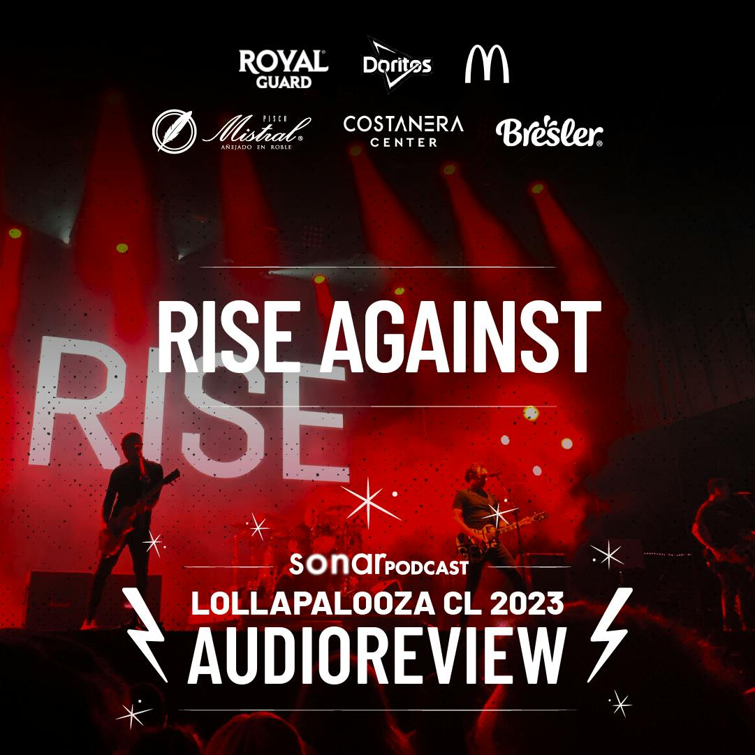 Rise Against en Lolla Chile: La importancia del mensaje