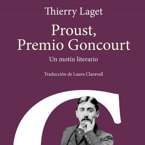 Proust, Premio Goncourt: Un Motín Literario