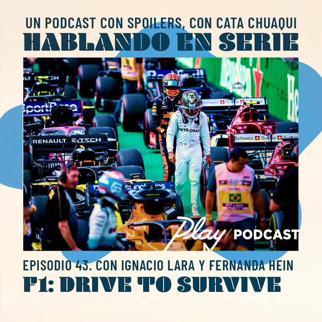 F1: Drive to Survive (Junto a Ignacio Lara y Fernanda Hein)