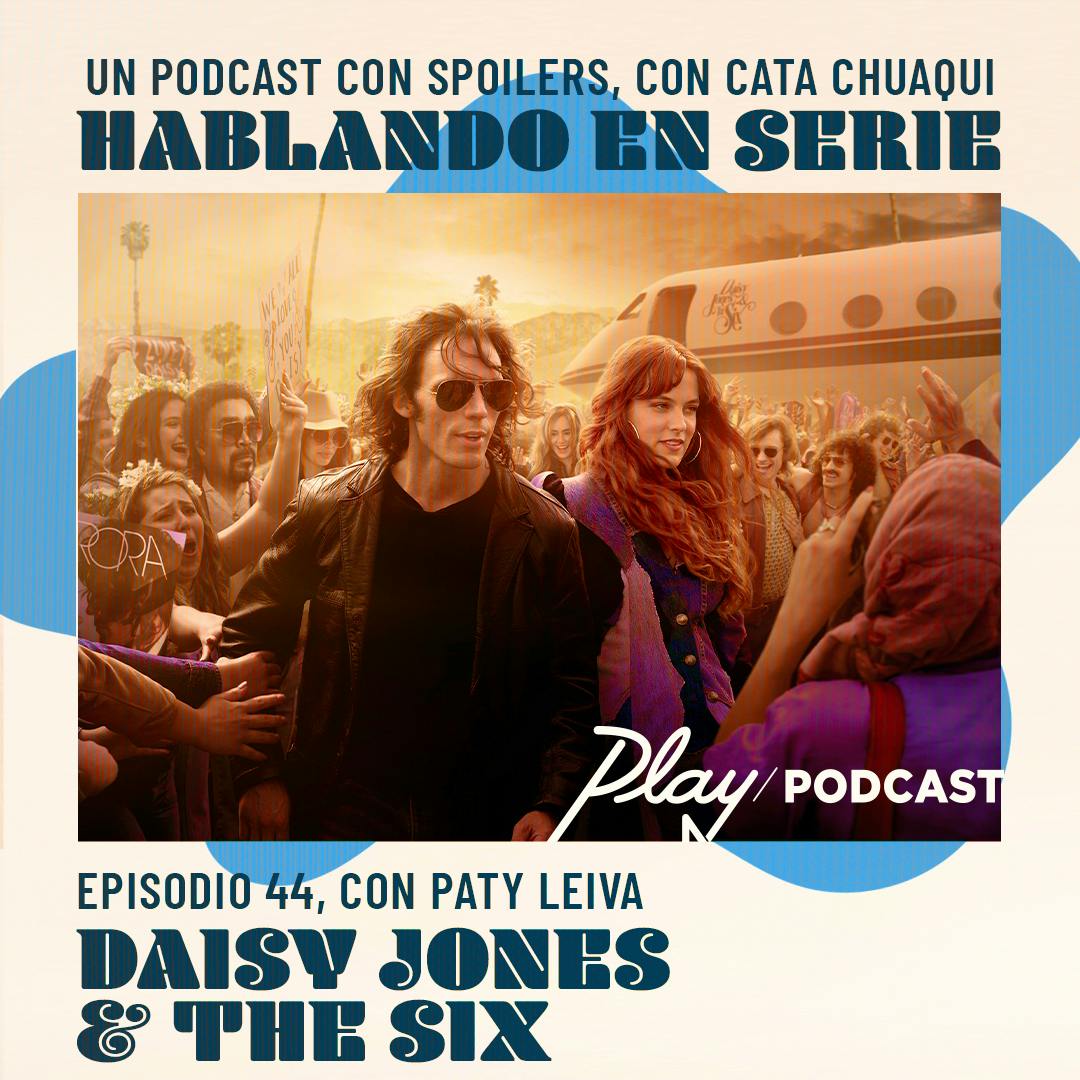 Daisy Jones & The Six (Junto a Paty Leiva)