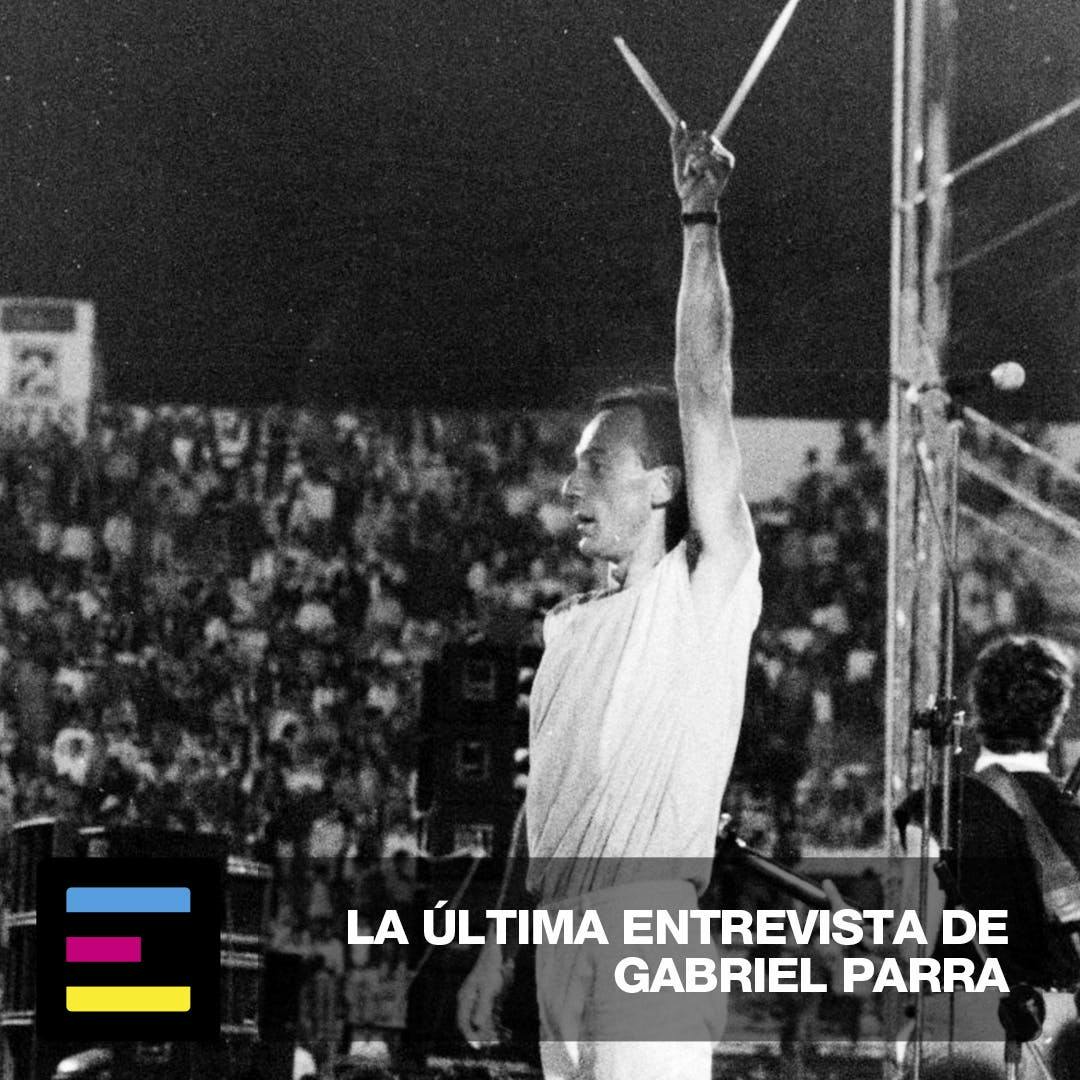 La Última Entrevista de Gabriel Parra