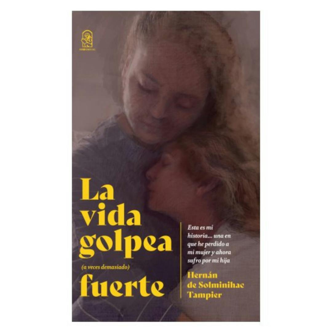 El lbro ''La vida golpea (a veces demasiado) fuerte'' de Hernán De Solminihac