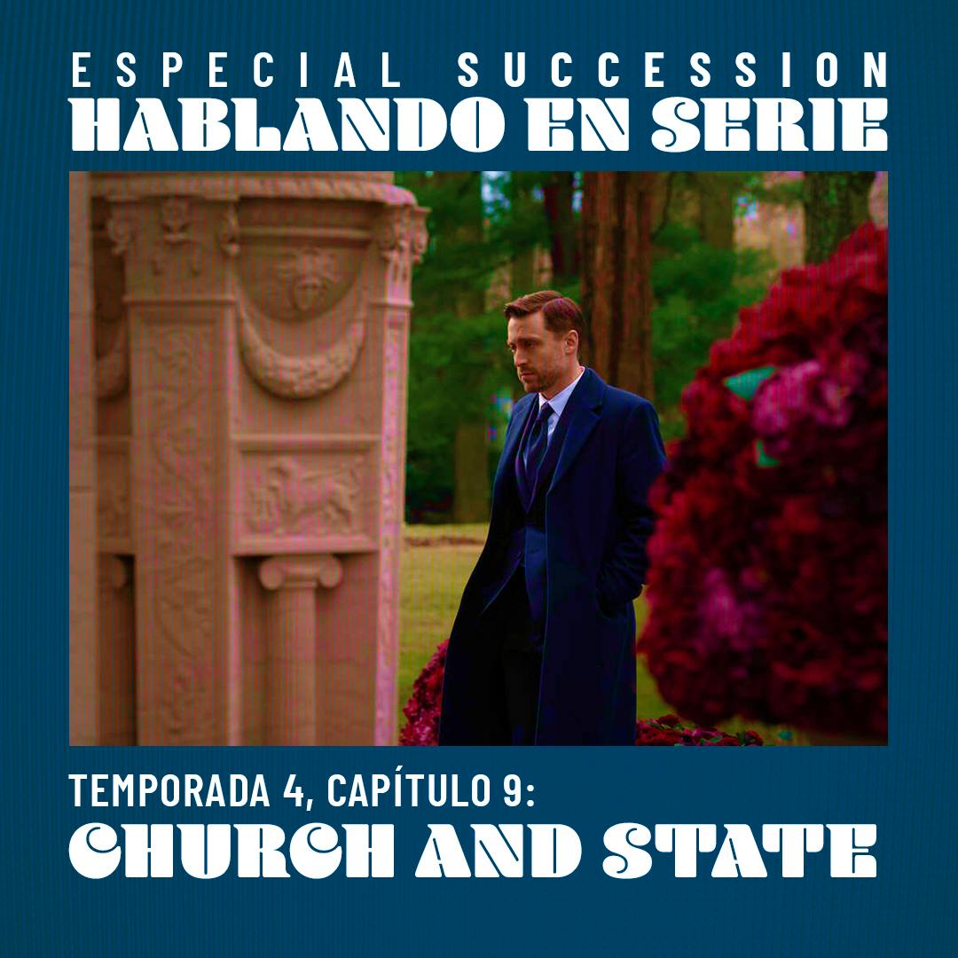 Especial Succession: Church and State (Temporada 4, capítulo 9)
