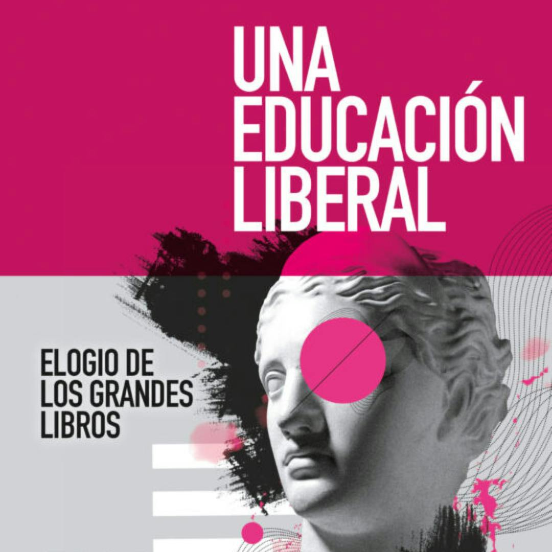 El libro Una educación liberal. Elogio de los grandes libros