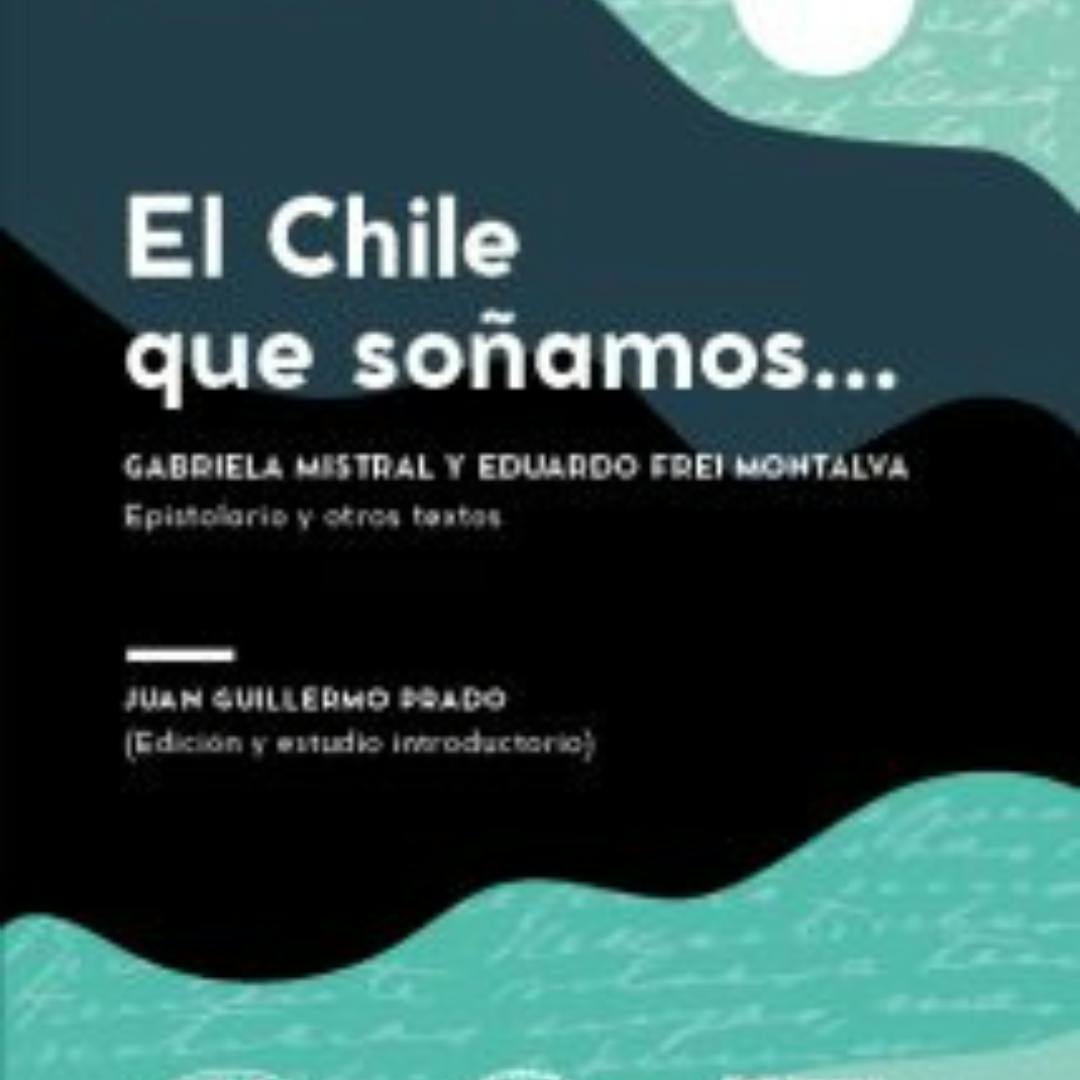 El epistolario ''El Chile que soñamos'' 
