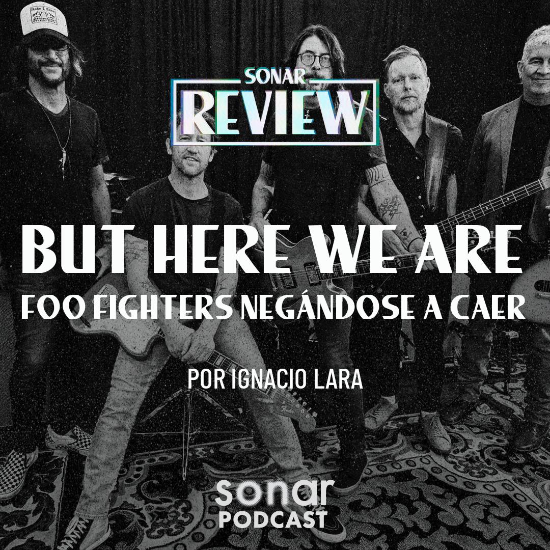 But Here We Are: Foo Fighters negándose a caer
