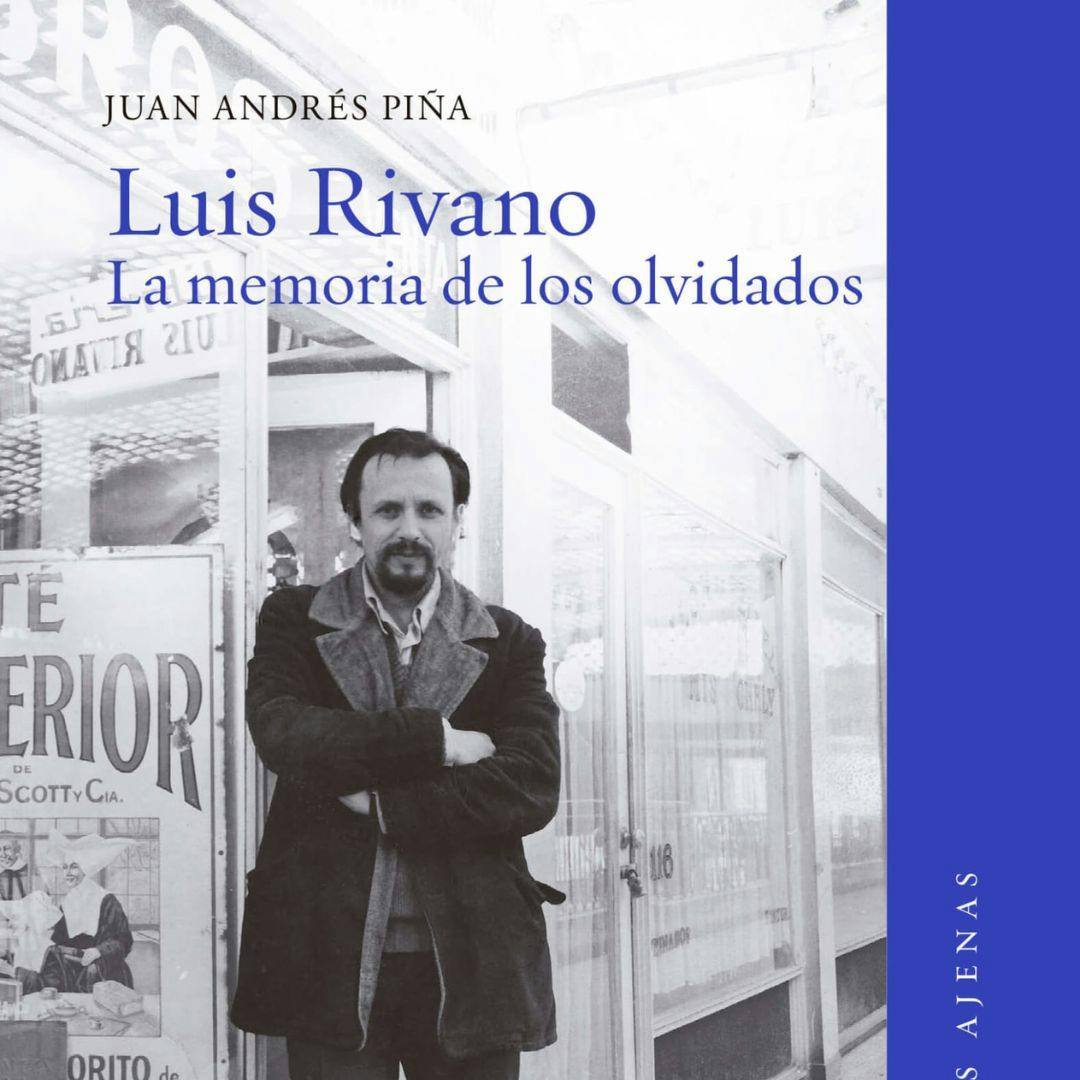Luis Rivano: la memoria de los olvidados