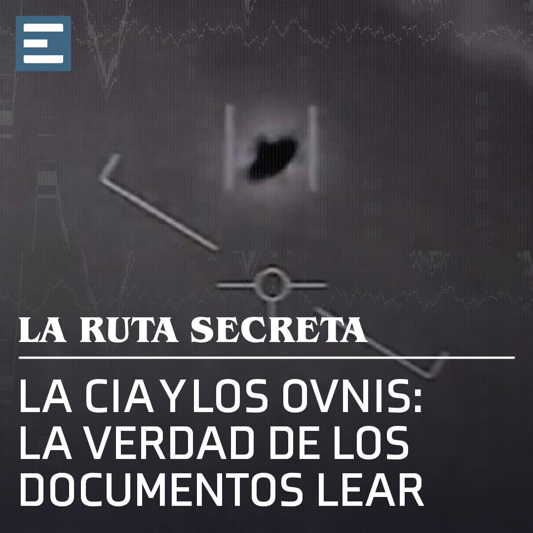 La CIA y los Ovnis: La Verdad de los Documentos Lear