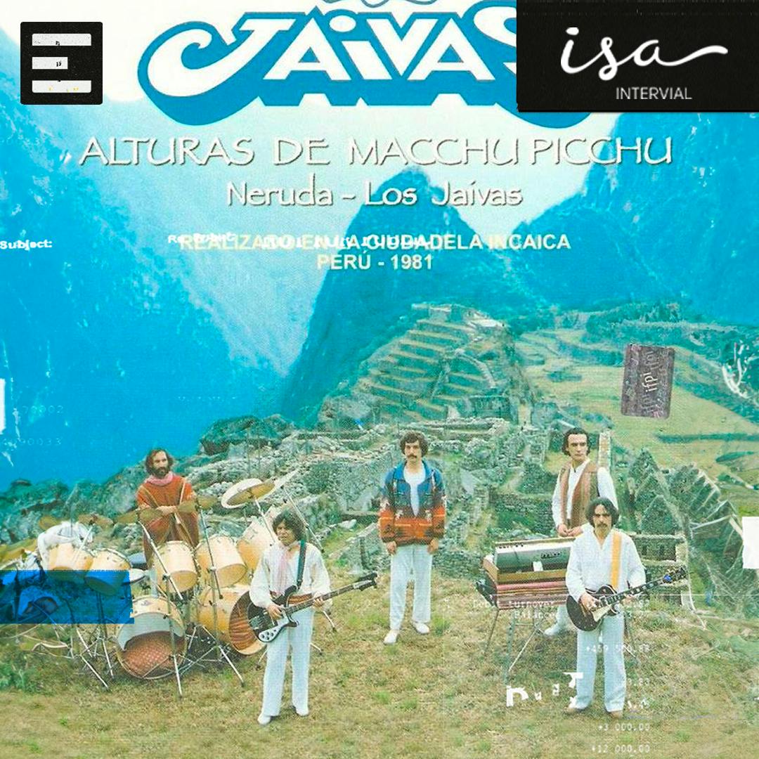 Alturas de Machu Picchu: La Obra Maestra de Neruda y Los Jaivas