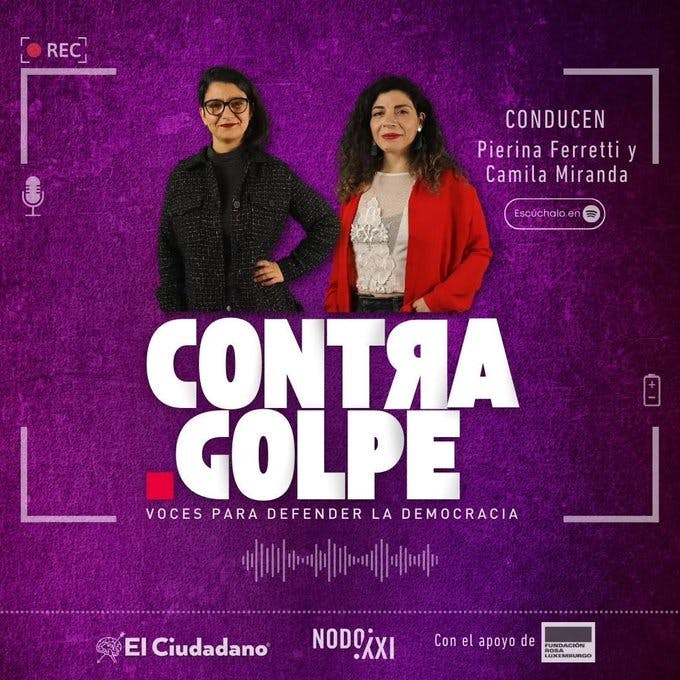 El podcast Contragolpe: Voces para defender la democracia
