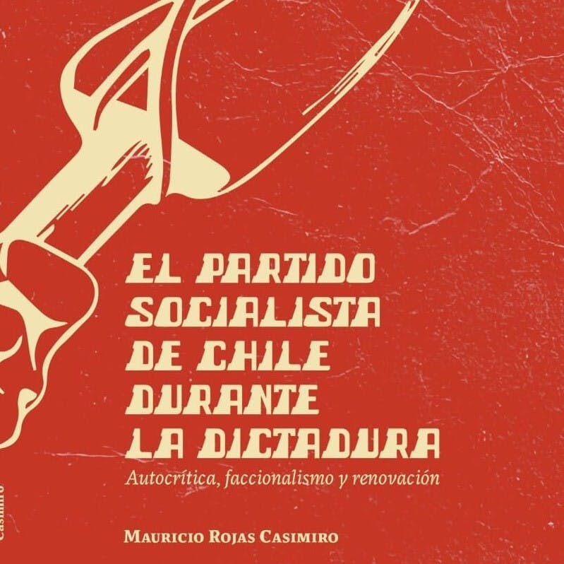 El libro El Partido Socialista de Chile durante la dictadura
