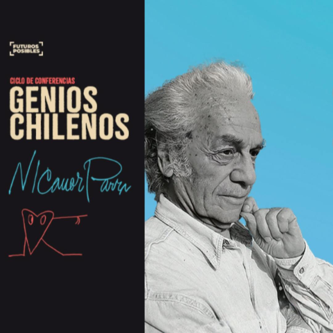 Ciclo de Conferencias “Genios Chilenos”